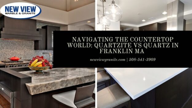 Navigating the Countertop World_ Quartzite vs Quartz in Franklin MA