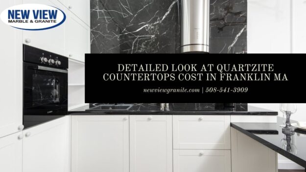 Detailed Look at Quartzite Countertops Cost in Franklin MA