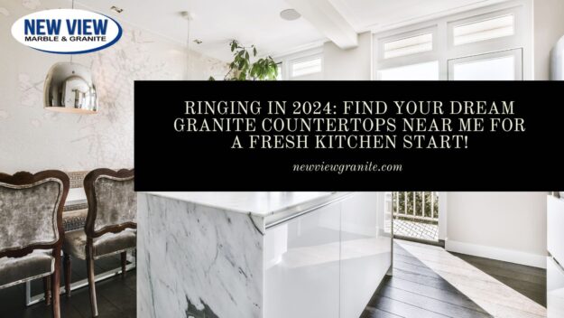 Ringing in 2024_ Find Your Dream Granite Countertops Near Me for a Fresh Kitchen Start! granite countertops near me in Franklin, MA