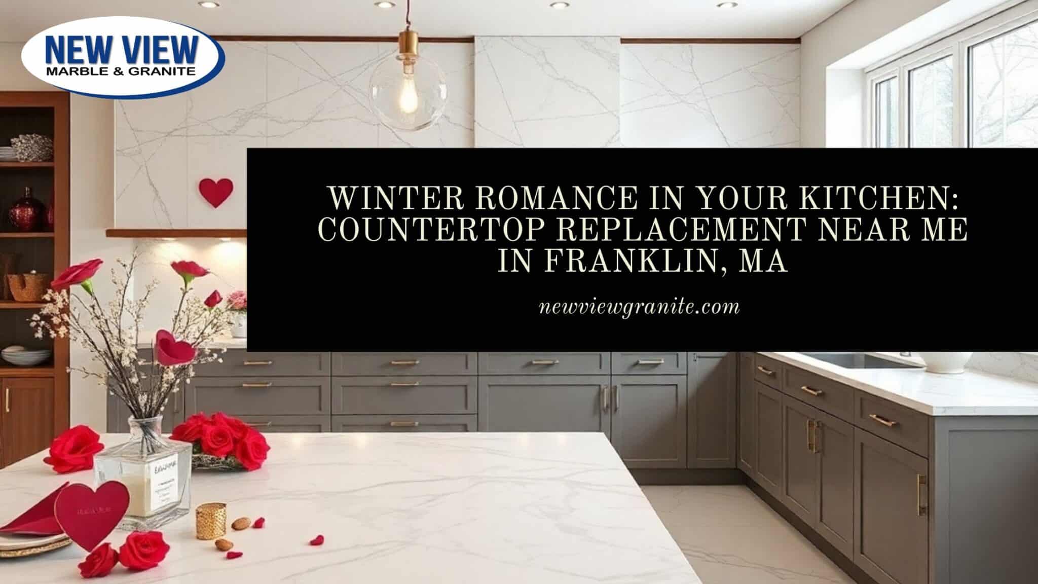 Winter Romance in Your Kitchen_ Countertop Replacement Near Me in Franklin, MA Countertop replacement near me in Franklin