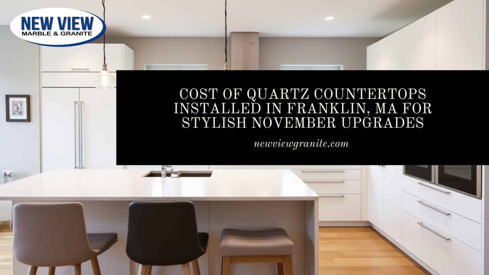 Cost of quartz countertops installed in Franklin